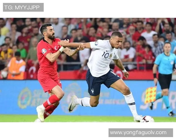 土耳其与法国今日足彩对决分析及投注建议 土耳其与法国今日足彩对决分析及投注建议